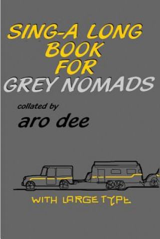 Книга Sing-Along Book for Grey Nomads Aro Dee