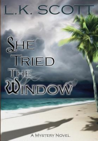 Libro She Tried the Window L.K. Scott