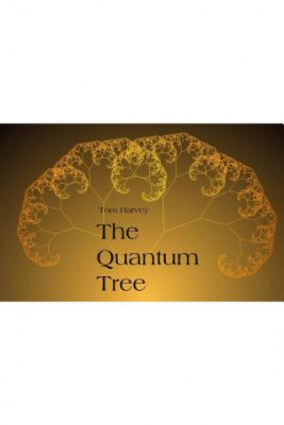 Knjiga Quantum Tree Tom Harvey