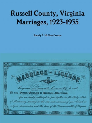 Kniha Russell County, Virginia Marriages, 1923-1935 Randy F. McNew Crouse