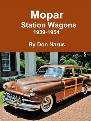 Buch Mopar Station Wagons- 1939-1954 Don Narus