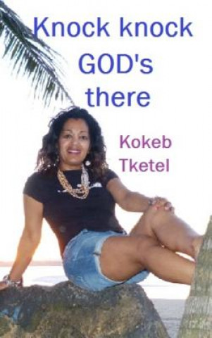 Книга Knock Knock God's There Kokeb Tketel