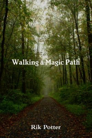Knjiga Walking a Magic Path Rik Potter