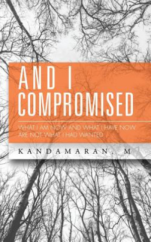 Книга And I Compromised Kandamaran M