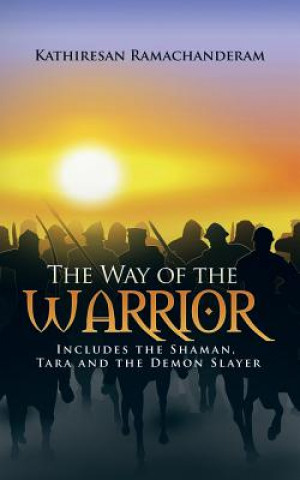 Kniha Way of the Warrior Kathiresan Ramachanderam