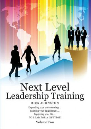 Livre Next Level Leadership Training Rick Johnston