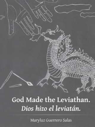 Kniha God Made the Leviathan. Dios hizo el leviatan. Maryluz Guerrero Salas