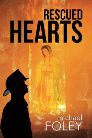 Книга Rescued Hearts Michael Foley