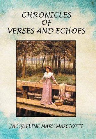 Книга Chronicles of Verses and Echoes Jacqueline Mary Masciotti