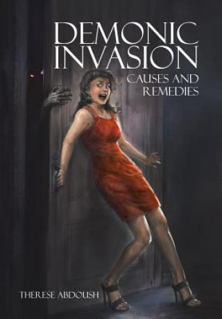 Livre Demonic Invasion Therese Abdoush