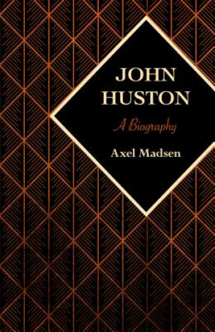 Kniha John Huston Madsen