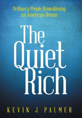 Knjiga Quiet Rich Kevin J Palmer