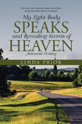 Könyv My Light Body Speaks and Revealing Secrets of Heaven Linda Prior