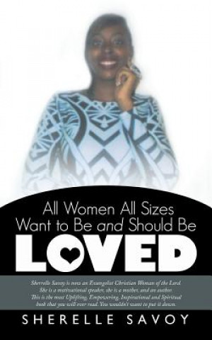 Könyv All Women All Sizes Want to Be and Should Be Loved Sherelle Savoy
