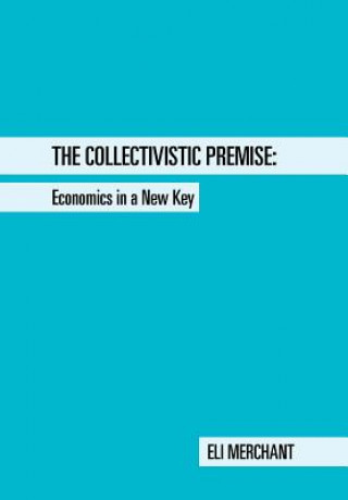 Carte Collectivistic Premise Eli Merchant