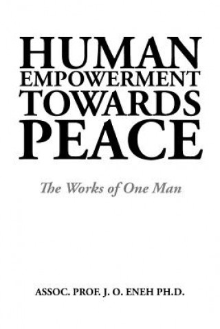 Carte Human Empowerment Towards Peace Assoc Prof J O Eneh Ph D