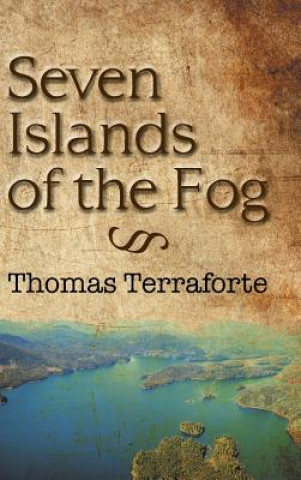 Книга Seven Islands of the Fog Thomas Terraforte