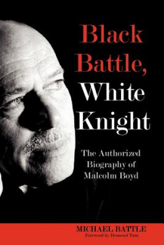 Kniha Black Battle, White Knight Michael (Assistant Professor of Spirituality and Black Church Studies at Duke University) Battle