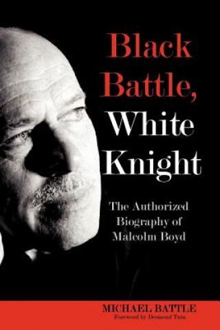 Knjiga Black Battle, White Knight Michael (Assistant Professor of Spirituality and Black Church Studies at Duke University) Battle