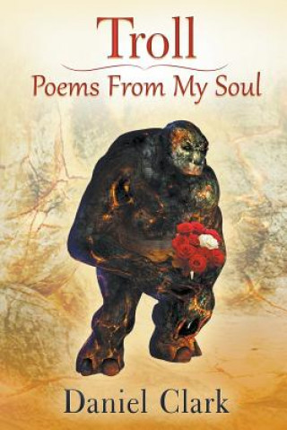 Książka Troll Poems From My Soul Daniel Clark