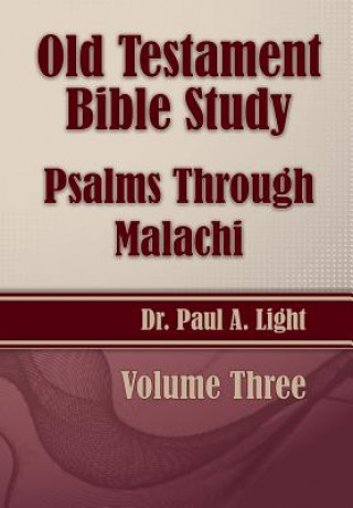 Książka Old Testament Bible Study, Psalms Through Malachi Paul a Light