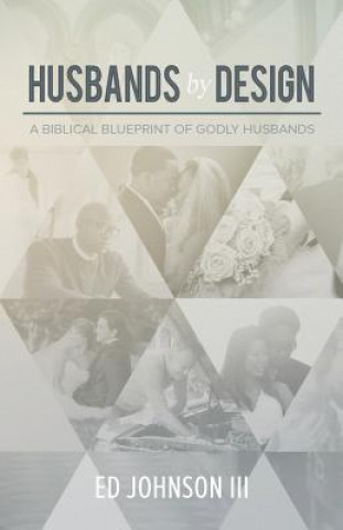 Könyv Husbands by Design Ed Johnson III