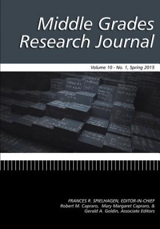 Kniha Middle Grades Research Journal Volume 10, Issue 1, Spring 2015 Mary Margaret Capraro