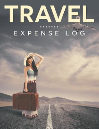 Knjiga Travel Expense Log Speedy Publishing LLC