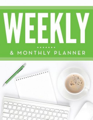 Könyv Weekly & Monthly Planner Speedy Publishing LLC