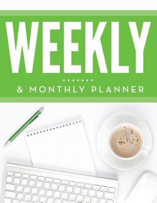 Książka Weekly & Monthly Planner Speedy Publishing LLC