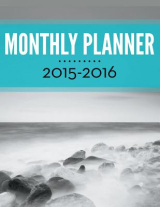 Kniha Monthly Planner 2015-2016 Speedy Publishing LLC