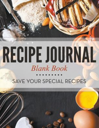Kniha Recipe Journal Blank Book Speedy Publishing LLC