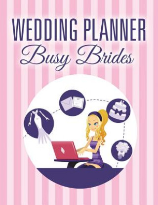 Kniha Wedding Planner Busy Brides Speedy Publishing LLC