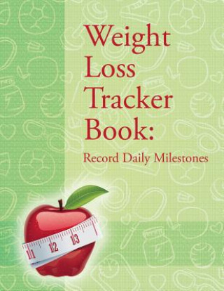 Książka Weight Loss Tracker Book Speedy Publishing LLC