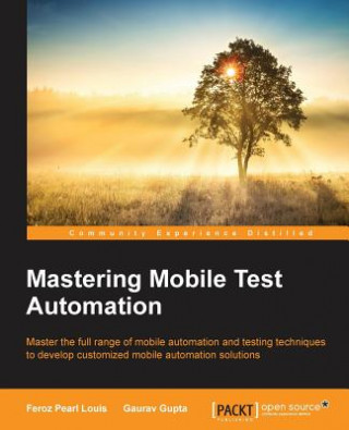 Książka Mastering Mobile Test Automation Feroz Pearl Louis