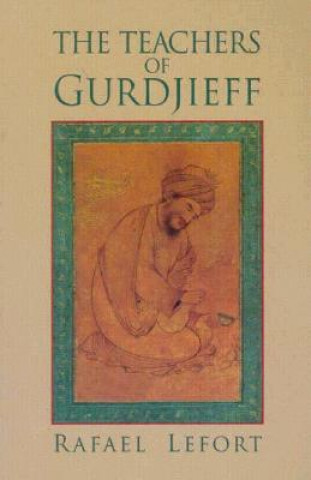Kniha Teachers of Gurdjieff RAFAEL LAFORT
