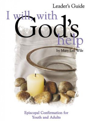 Książka I Will, with God's Help Leader's Guide Mary Lee Wile