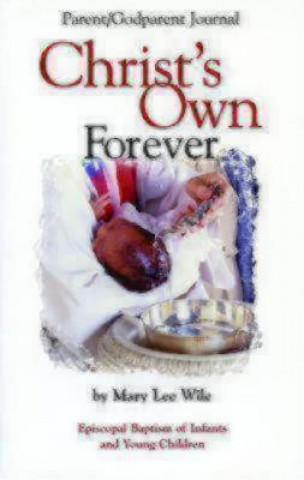 Könyv Christ's Own Forever Mary Lee Wile
