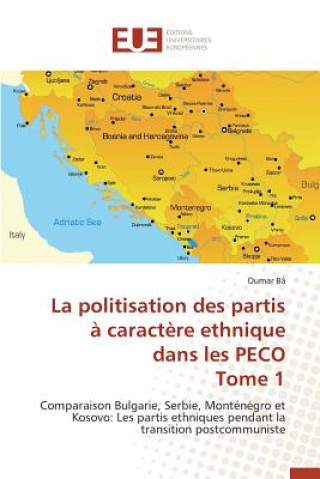 Kniha La Politisation Des Partis A Caractere Ethnique Dans Les Peco Tome 1 Ba Oumar