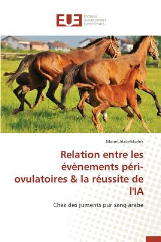 Libro Relation Entre Les Evenements Peri-Ovulatoires La Reussite de l'Ia Abdelkhalek Manel