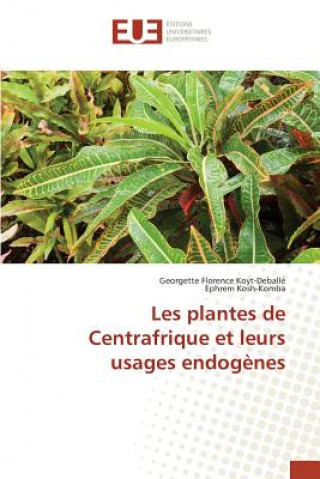Carte Les Plantes de Centrafrique Et Leurs Usages Endogenes Kosh-Komba Ephrem