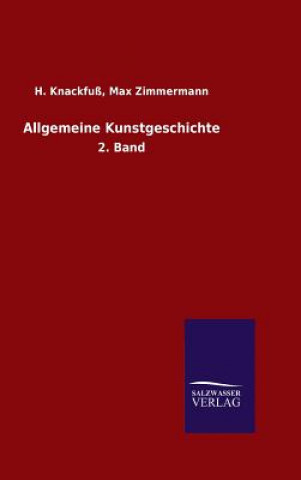 Książka Allgemeine Kunstgeschichte H Zimmermann Max Knackfuss