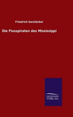 Livre Die Flusspiraten des Mississippi Friedrich Gerstacker