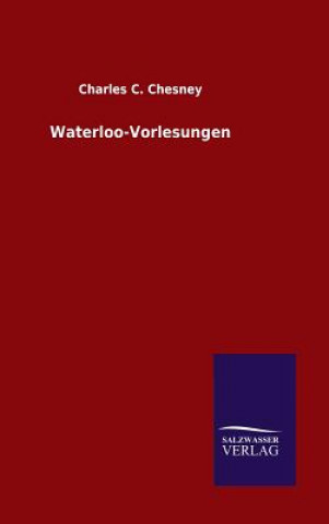 Livre Waterloo-Vorlesungen Charles C Chesney