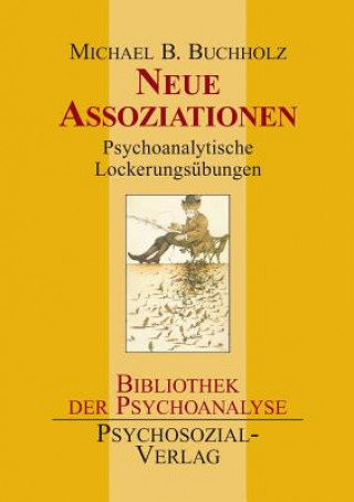 Kniha Neue Assoziationen Michael B Buchholz