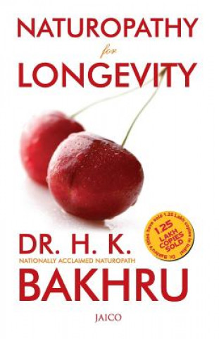 Книга Naturopathy for Longevity Dr. H.K. Bakhru