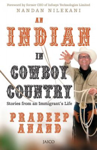 Könyv Indian in Cowboy Country Pradeep Anand