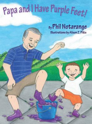 Книга Papa and I Have Purple Feet! Phil Notarange