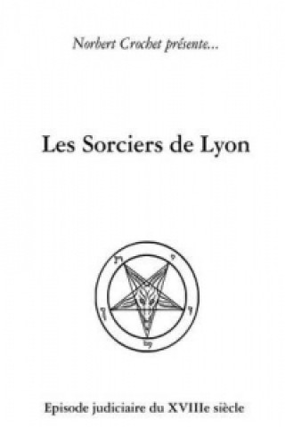 Книга Les Sorciers de Lyon Henri Beaune