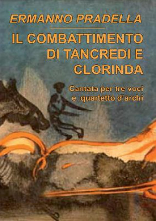 Könyv Combattimento Di Tancredi e Clorinda Ermanno Pradella